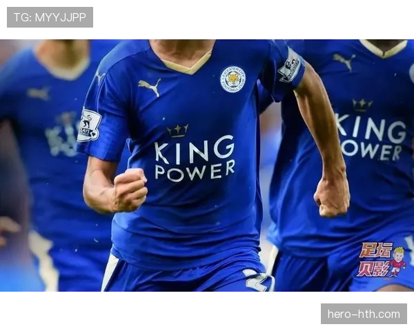 莱斯特城控球能力显著提升，重振信心展现强劲竞争力